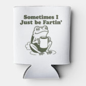 Sometimes I Just Be Fartin Funny Frog Unhinged  缶クーラー (正面)