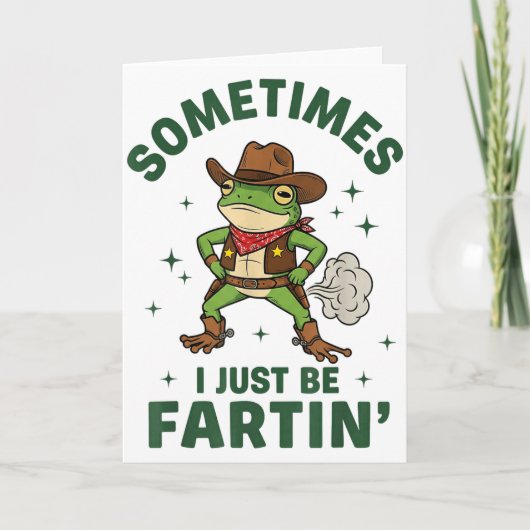 Sometimes I Just Be Fartin Funny Western Cowboy Fr カード (正面)