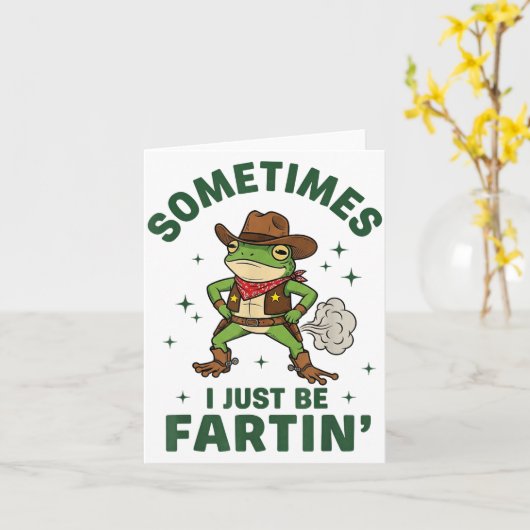 Sometimes I Just Be Fartin Funny Western Cowboy Fr カード (黄色い花)