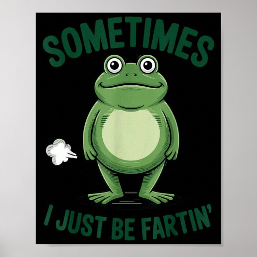 Sometimes I Just Be Farting Frog Christmas Funny F ポスター (正面)