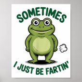 Sometimes I Just Be Farting Frog Christmas Funny F ポスター (正面)