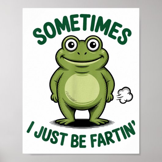 Sometimes I Just Be Farting Frog Christmas Funny F ポスター (正面)