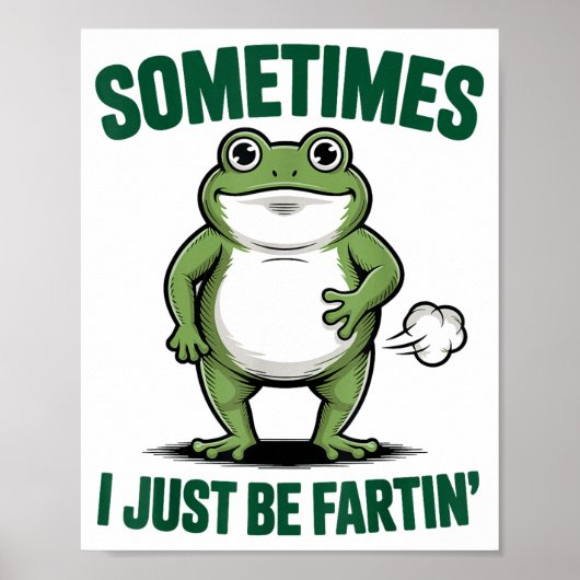 Sometimes I Just Be Farting Frog Christmas Funny F ポスター (正面)