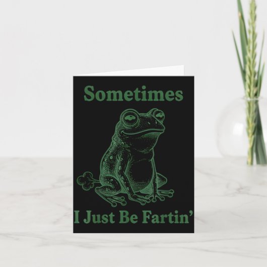 Sometimes I Just Be Farting Frog Humor Funny Fart  カード (正面)