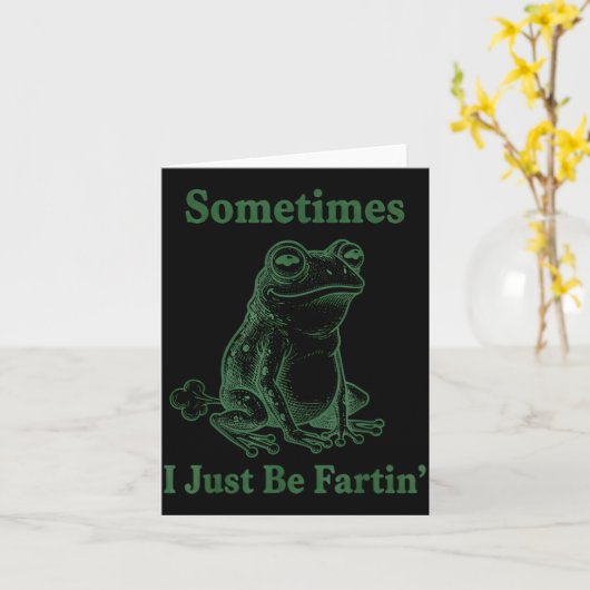 Sometimes I Just Be Farting Frog Humor Funny Fart  カード (黄色い花)