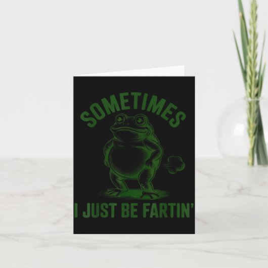 Sometimes I Just Be Farting Frog Humor Funny Fart  カード (正面)