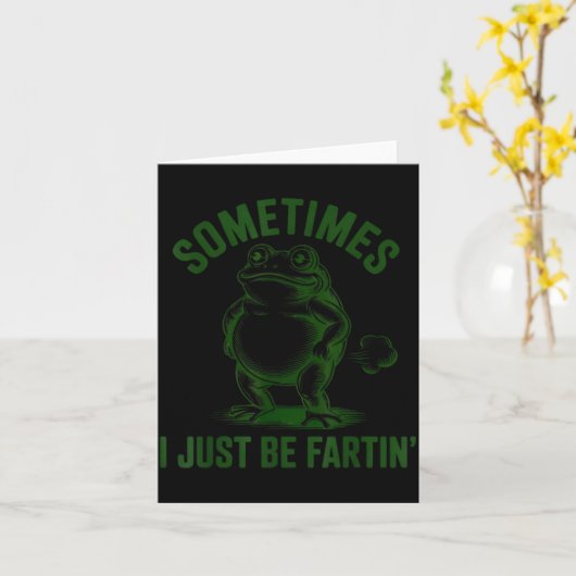Sometimes I Just Be Farting Frog Humor Funny Fart  カード (黄色い花)