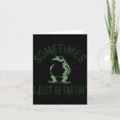 Sometimes I Just Be Farting Frog Humor Funny Fart  カード (正面)