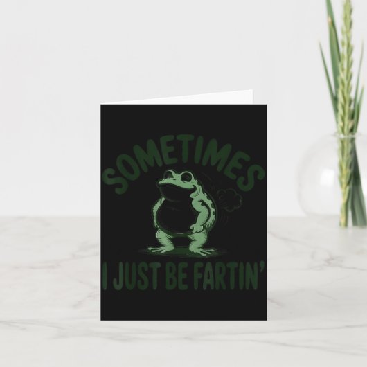 Sometimes I Just Be Farting Frog Humor Funny Fart  カード (正面)