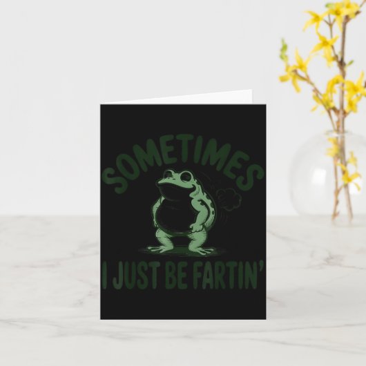 Sometimes I Just Be Farting Frog Humor Funny Fart  カード (黄色い花)