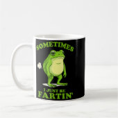 Sometimes I Just Be Farting Funny Frog コーヒーマグカップ (左)
