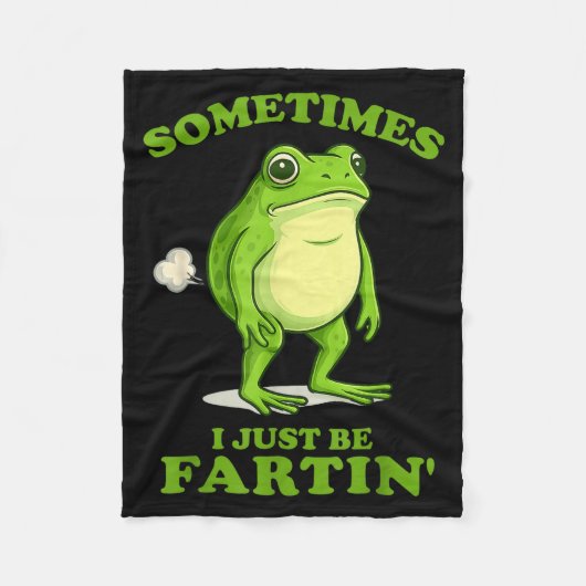 Sometimes I Just Be Farting Funny Frog  フリースブランケット (正面)