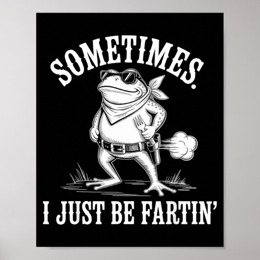 Sometimes I Just Be Farting Funny Frog  ポスター (正面)