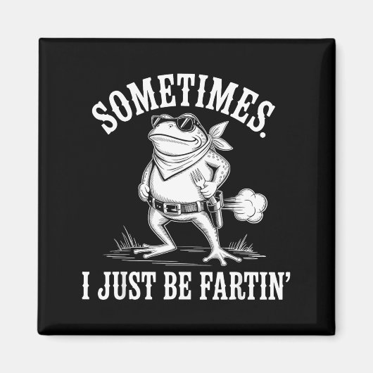 Sometimes I Just Be Farting Funny Frog  マグネット (正面)
