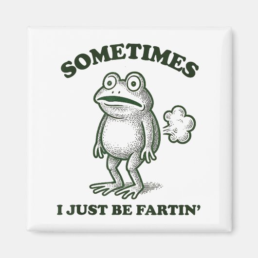 Sometimes I Just Be Farting Funny Frog マグネット (正面)