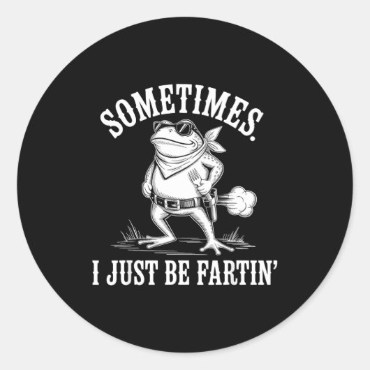 Sometimes I Just Be Farting Funny Frog  ラウンドシール (正面)