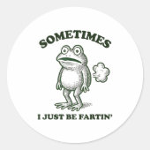 Sometimes I Just Be Farting Funny Frog  ラウンドシール (正面)