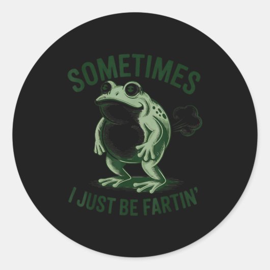 Sometimes I Just Be Farting Funny Frog ラウンドシール (正面)