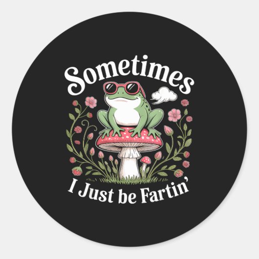 Sometimes I Just Be Farting Funny Frog  ラウンドシール (正面)