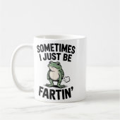 Sometimes I Just Be Farting Funny Frog Meme Animal コーヒーマグカップ (左)