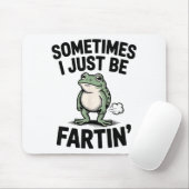 Sometimes I Just Be Farting Funny Frog Meme Animal マウスパッド (マウス)