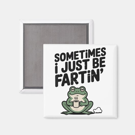 Sometimes I Just Be Farting Funny Meme Silly Frog マグネット (正面/裏面)
