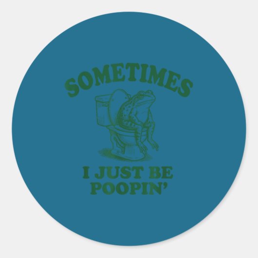Sometimes I Just Be On' Funny Frog  ラウンドシール (正面)