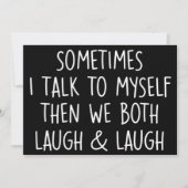 Sometimes I Talk To Myself Laugh & Laugh Sarcastic 招待状 (正面)