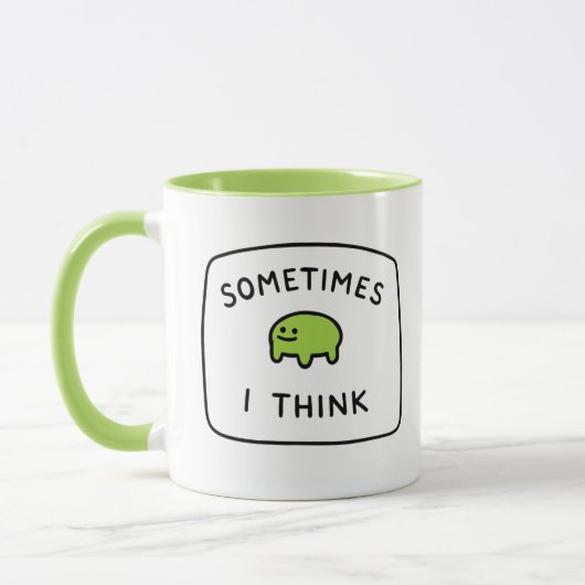 "Sometimes I Think" 面白いブロブマグ マグカップ (左)