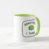 "Sometimes I Think" 面白いブロブマグ マグカップ (正面右)