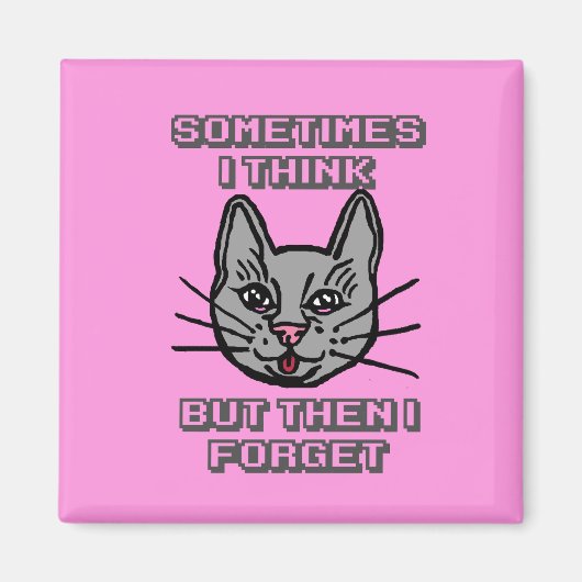 Sometimes I Think But Then I Forget Cat Meme Joke マグネット (正面)