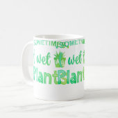 Sometimes I Wet My Plants Gardening Gardener Horti コーヒーマグカップ (正面左)