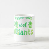 Sometimes I Wet My Plants Gardening Gardener Horti コーヒーマグカップ (中央)