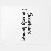 Sometimes...I'm only human. フリースブランケット (正面(横))