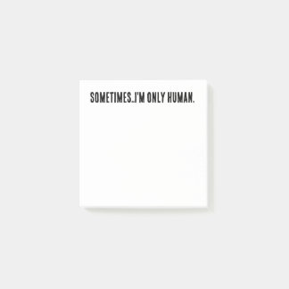 Sometimes..I'm only human post it notes ポストイット
