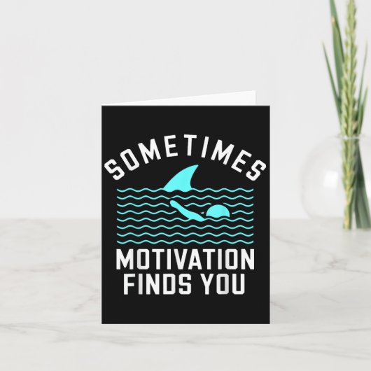 Sometimes Motivation Finds You Shark Funny Swim Hu カード (正面)