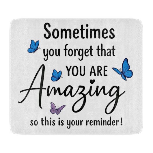 Sometimes You Forget You Are Amazing カッティングボード (正面)