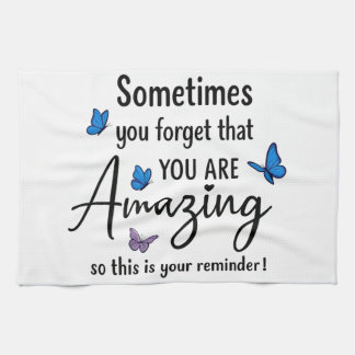 Sometimes You Forget You Are Amazing キッチンタオル