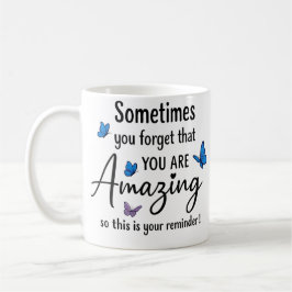 Sometimes You Forget You Are Amazing コーヒーマグカップ