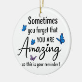 Sometimes You Forget You Are Amazing セラミックオーナメント (左)