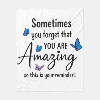Sometimes You Forget You Are Amazing フリースブランケット