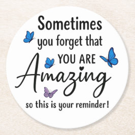 Sometimes You Forget You Are Amazing ラウンドペーパーコースター