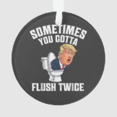 Sometimes You Gotta Flush Twice オーナメント (裏面)