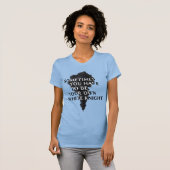 Sometimes You Have To Be Your Own White Knight Tシャツ (正面フル)