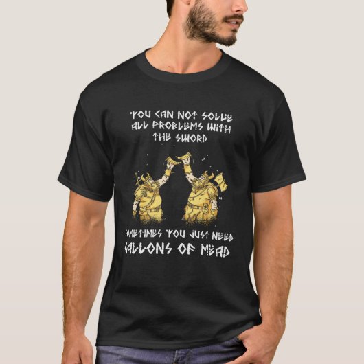 Sometimes You Just Need Mead Viking Odin Valhalla Tシャツ (正面)