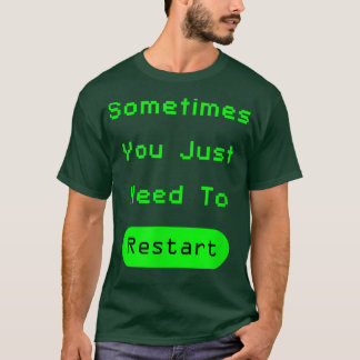 Sometimes You Just Need To RestartVideo Game Chris Tシャツ
