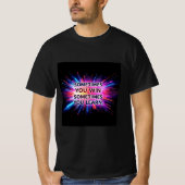Sometimes You Win Sometimes You Learn Tシャツ -  (正面)