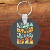 Somewhere Between Jesus And Jail Funny Christian Q キーホルダー (正面)