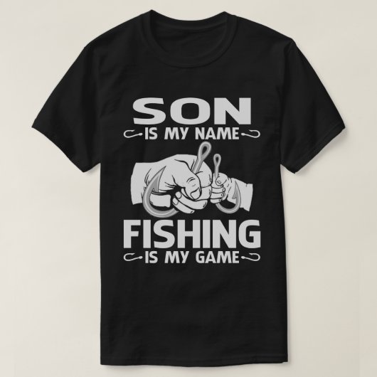 SONは私の名前です魚釣りは私のゲーム Tシャツ (デザイン正面)