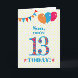 Son 13誕生日Bunting Balloons Card カード<br><div class="desc">13歳の息子のためのカラフル誕生日カード、大規模な数13は、鮮やかな青で輪郭を描いたオレンジ、赤と青のパターンで満たされる。上部に風船やバンティングがあり、色の合うフロントの挨拶は、鮮やかな赤と青のレタリングで、「Son,  あなたは13 today!」と呼ばれる単語の両側に赤とオレンジの星と非常に黄色と白の水玉模様の背景淡い色のに、赤と白ので。内側のメッセージはカスタマイズ簡単に削除もしできる。</div>